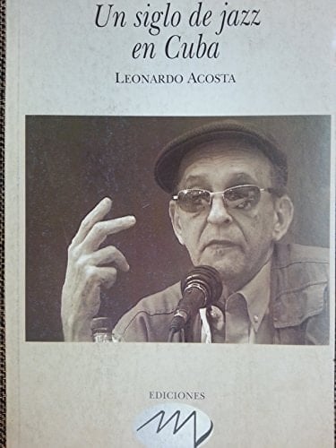 Un siglo de jazz en Cuba