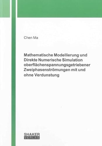 Mathematische Modellierung und direkte numerische Simulation oberflächenspannungsgetriebener Zweiphasenströmungen mit und ohne Verdunstung