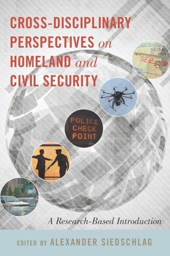 Cross-disciplinary Perspectives on Homeland and Civil Security A Research-Based Introduction
