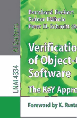 Verification of Object-Oriented Software. The KeY Approach Foreword by K. Rustan M. Leino