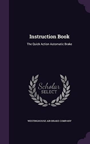 Instruction Book The Quick Action Automatic Brake