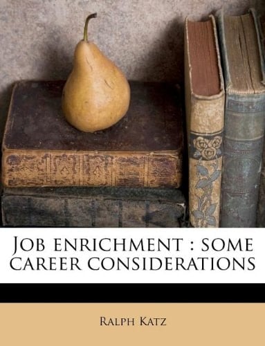 Job enrichment: some career considerations