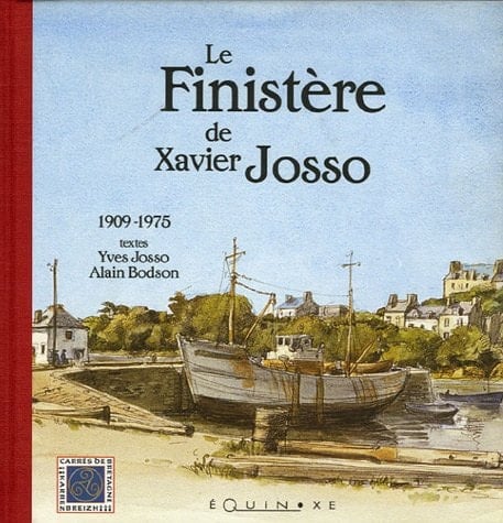 Le Finistère de Xavier Josso 1909-1975