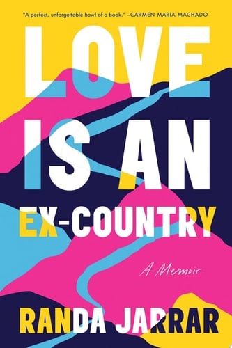 Love Is an Ex-Country A Memoir
