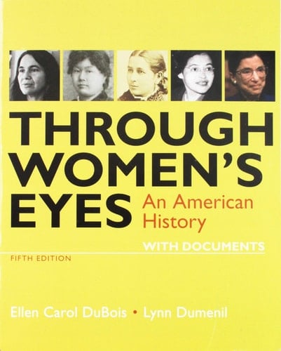 Through Women's Eyes An American History with Documents