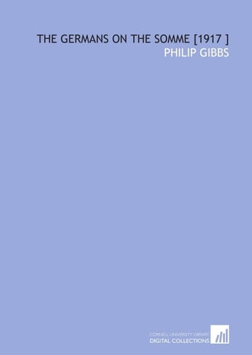 The Germans on the Somme [1917 ]