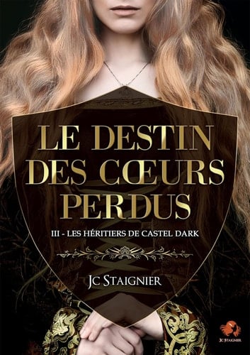 Le destin des coeurs perdus - tome 3 : Les Héritiers de Castel Dark