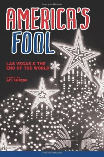 America's Fool Las Vegas and the End of the World