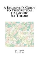 A Beginner's Guide to Theoretical Harmonic Set Theory