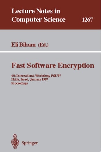 Fast Software Encryption 4th International Workshop, FSE'97, Haifa, Israel, January 20-22, 1997, Proceedings