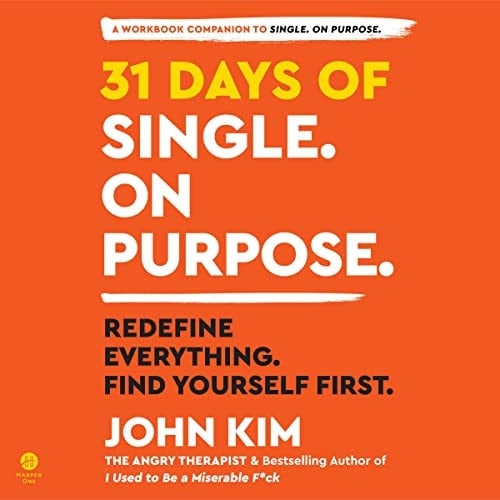 31 Days of Single on Purpose: Redefine Everything. Find Yourself First.