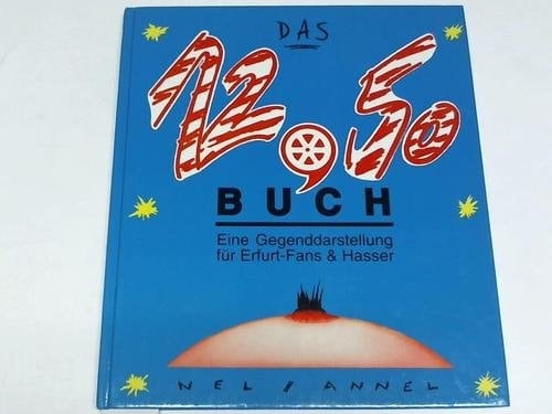 Das 12,50-Buch eine Gegenddarstellung für Erfurt-Fans & -Hasser