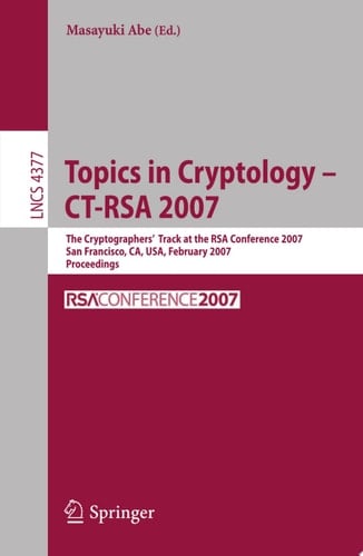 Topics in Cryptology – CT-RSA 2007