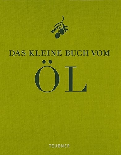 Das kleine Buch vom Öl