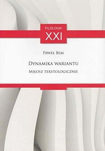 Dynamika wariantu Miłosz tekstologicznie