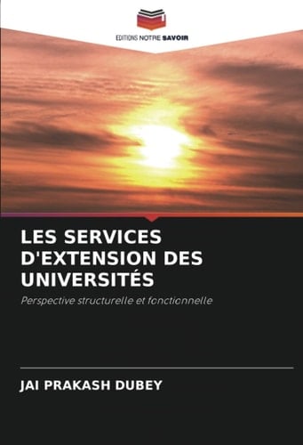 LES SERVICES D'EXTENSION DES UNIVERSITÉS: Perspective structurelle et fonctionnelle (French Edition)
