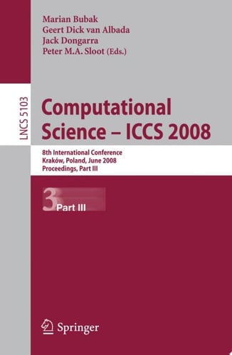 Computational Science – ICCS 2008 8th International Conference, Kraków, Poland, June 23-25, 2008, Proceedings, Part III