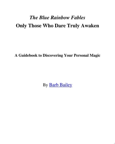 Only Those Who Dare Truly Awaken A Guidebook to Discovering Your Personal Magic
