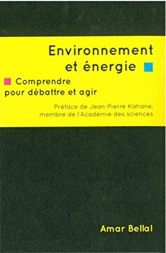 Environnement et énergie comprendre pour débattre et agir