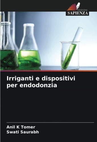 Irriganti e dispositivi per endodonzia (Italian Edition)