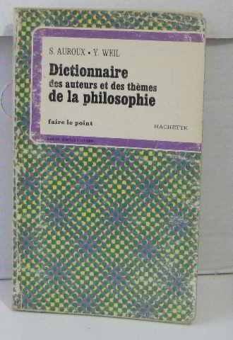 Dictionnaire des auteurs et des thèmes de la philosophie