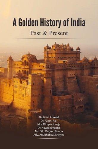 A Golden History of India: Past & Present