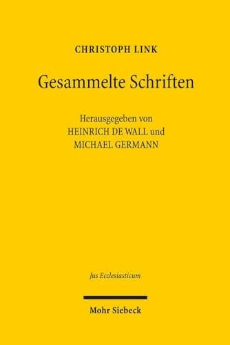Gesammelte Abhandlungen zu Geschichte und Gegenwart des Rechts in Staat und Kirche: Gegenwart des Rechts in Staat und Kirche
