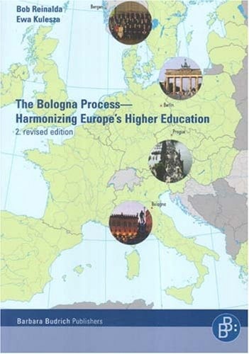 The Bologna Process - Harmonizing Europe's Higher Education: Including the Essential Original Texts (2nd Revised Edition)