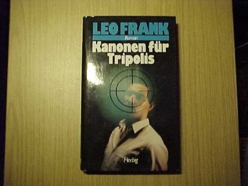 Kanonen für Tripolis Roman