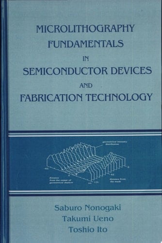 Microlithography Fundamentals in Semiconductor Devices and Fabrication Technology