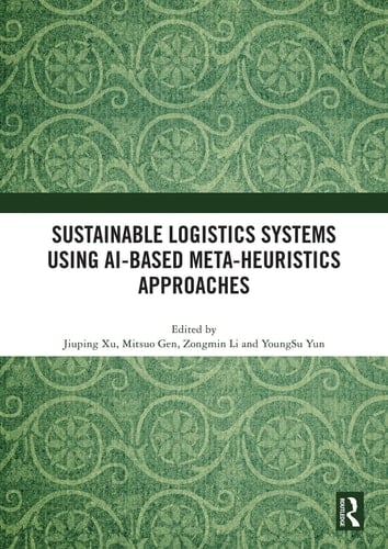 Sustainable Logistics Systems Using AI-Based Meta-Heuristics Approaches