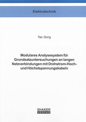 Modulares Analysesystem für Grundsatzuntersuchungen an langen Netzverbindungen mit Drehstrom-Hoch- und Höchstspannungskabeln