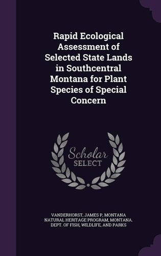 Rapid Ecological Assessment of Selected State Lands in Southcentral Montana for Plant Species of Special Concern