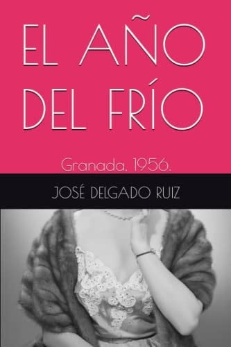 El Año del Frío Granada, 1956.
