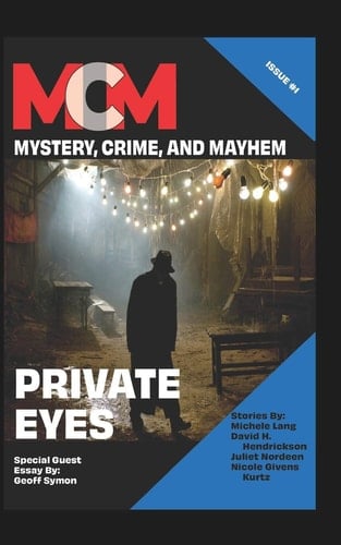 Private Eyes Mystery, Crime, and Mayhem: Issue 1