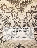 Delayed Action Large Print
