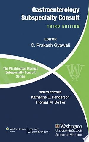 The Washington Manual of Gastroenterology Subspecialty Consult