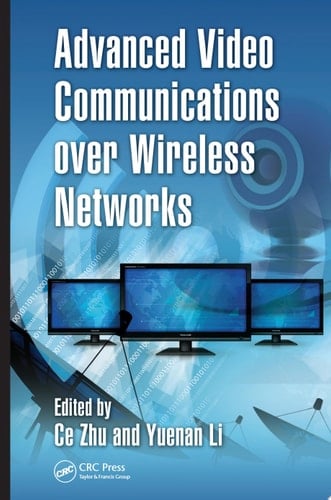 Advanced Video Communications over Wireless Networks