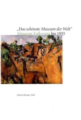 "Das schönste Museum der Welt" Museum Folkwang bis 1933