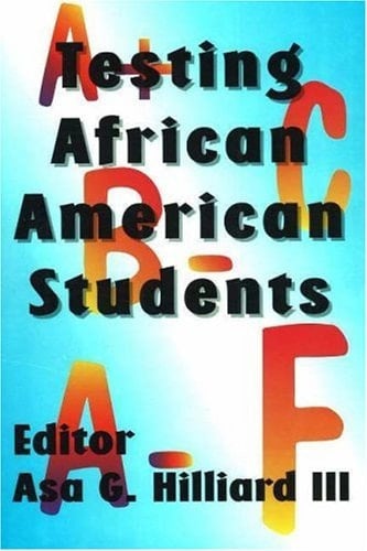 Testing African American Students Special Re-issue of The Negro Educational Review