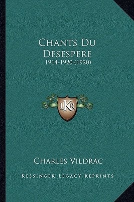 Chants Du Desespere: 1914-1920 (1920) (French Edition)