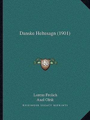 Danske Heltesagn (1901) (Danish Edition)