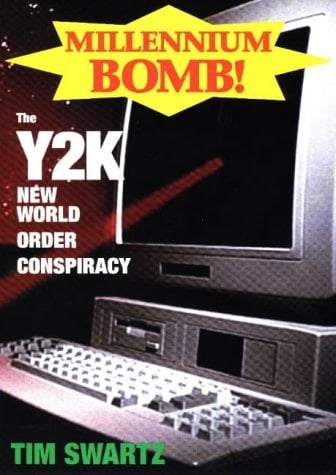 Millennium Bomb! The Y2k New World Order Conspiracy