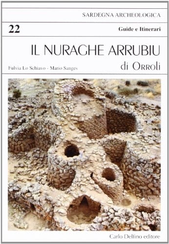 Il nuraghe Arrubiu di Orroli (Sardegna archeologica) (Italian Edition)