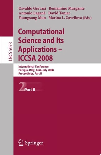 Computational Science and Its Applications - ICCSA 2008 International Conference, Perugia, Italy, June 30 - July 3, 2008, Proceedings, Part II