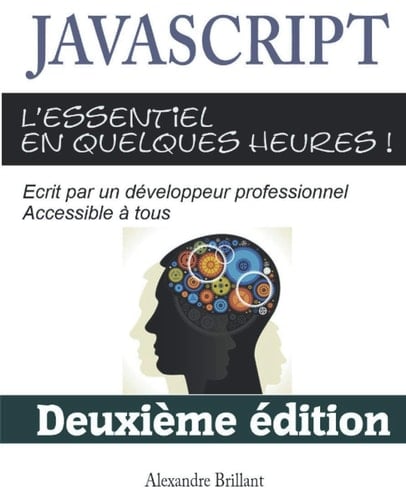 JavaScript L'essentiel en Quelques Heures !