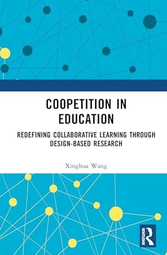 Coopetition in Education Redefining Collaborative Learning Through Design-Based Research