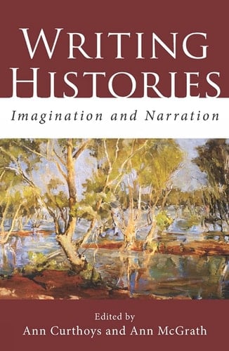 Writing Histories Imagination and Narration