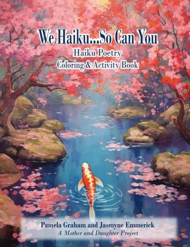 We Haiku...So Can You: Haiku Poetry Coloring & Activity Book