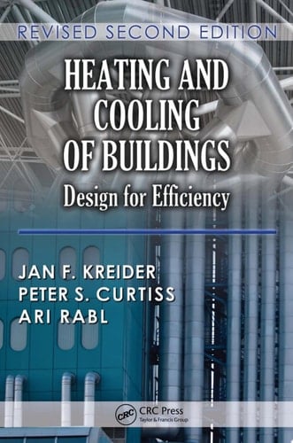 Heating and Cooling of Buildings Design for Efficiency, Revised Second Edition